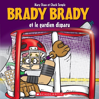 Brady Brady et le gardien disparu — Livres Hockey Brady Brady