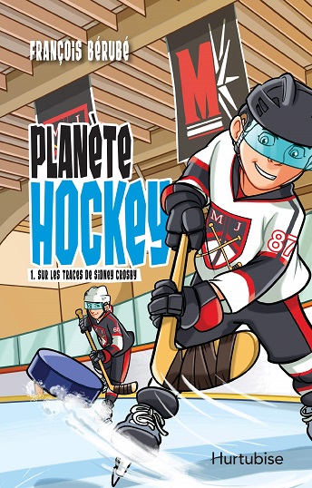 (Tome 1) Sur les traces de Sidney Crosby — Livres Planète Hockey
