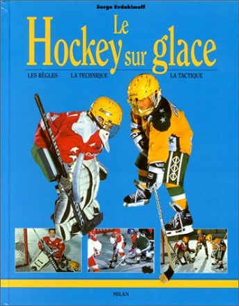 Le hockey sur glace — Livres pratique hockey sur glace
